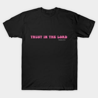 Trust In The Lord T-Shirt